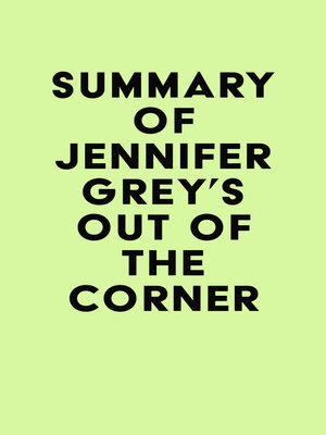 cover image of Summary of Jennifer Grey's Out of the Corner